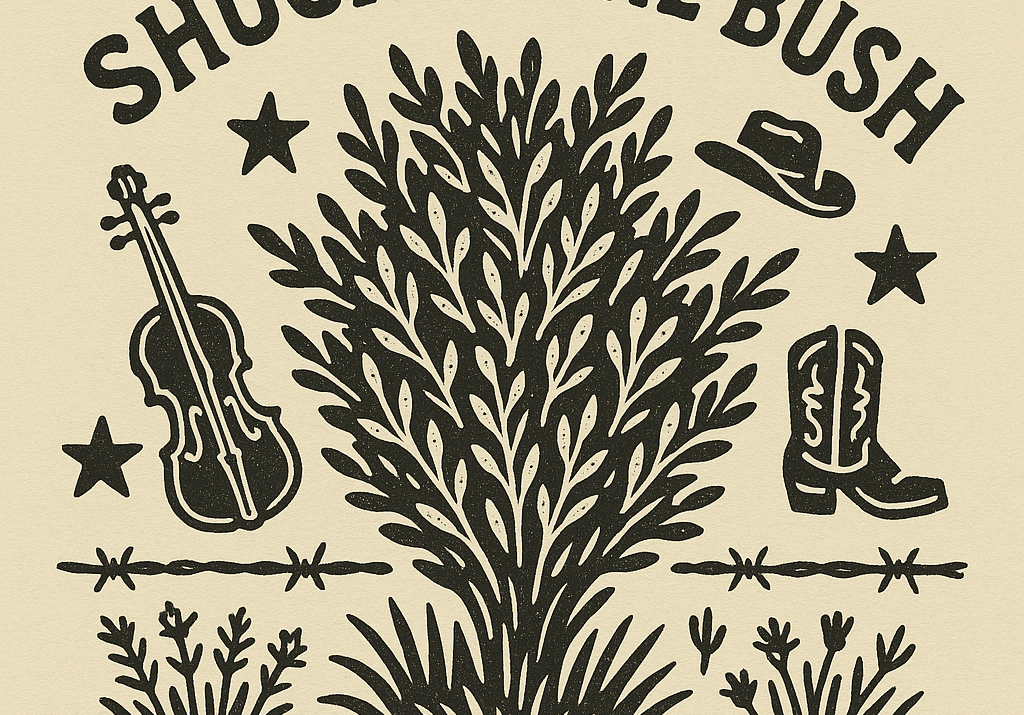 Shuckin’ the Bush