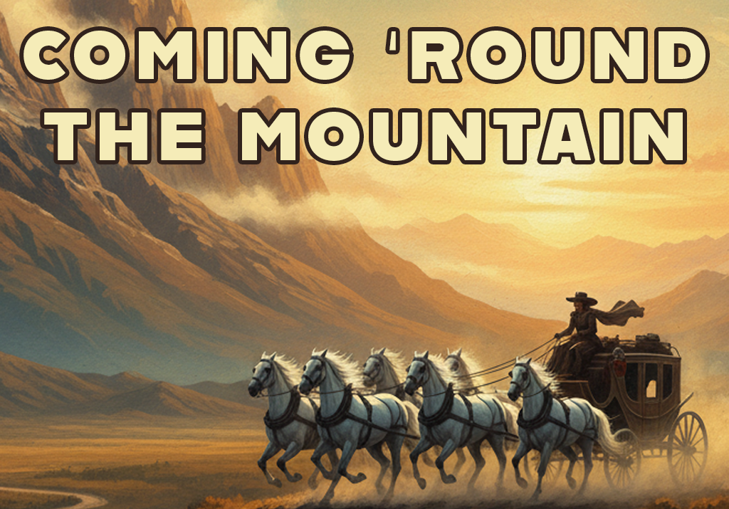 Coming ‘Round the Mt